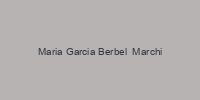 Maria Garcia Berbel  Marchi